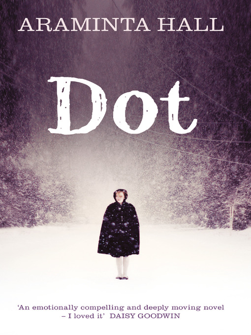 Title details for Dot by Araminta Hall - Available